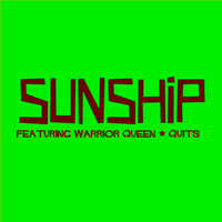Sunship Feat. Warrior Queen - Quits