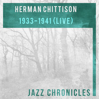 Herman Chittison - 1933-1941 (Live)