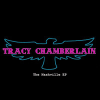 Tracy Chamberlain - The Nashville EP