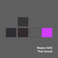 Maden (UK) - That Sound