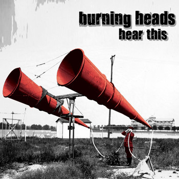 Burning Heads - Hear This