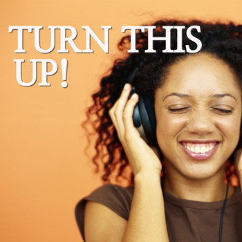 Various Artists - Turn This Up!