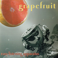 Grapefruit - Easy Listening Apparatus