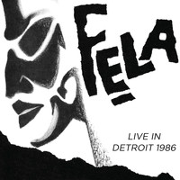 Fela Kuti - Live in Detroit 1986