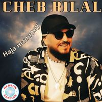 Cheb Bilal - Haja mammay