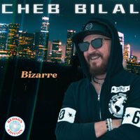 Cheb Bilal - Bizarre