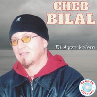 Cheb Bilal - Di Ayza Kalem