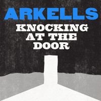 Arkells - Knocking At The Door
