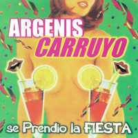 Argenis Carruyo - Se Prendio la Fiesta
