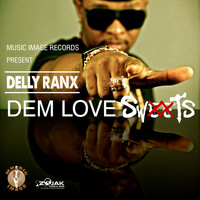 Delly Ranx - Dem Love Sweets - Single