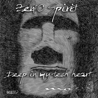 Zen'O Spirit - Deep in My Tech Heart
