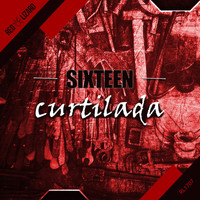 Sixteen - Curtilada
