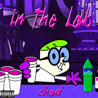 Chad - In the Lab (Explicit)