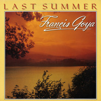 Francis Goya - Last Summer