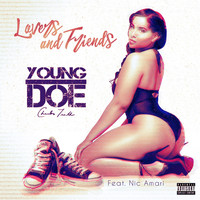 Young Doe - Lovers & Friends (feat. Nic Amari) (Explicit)
