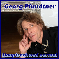 Georg Pfundtner - Hauptsach ned normal