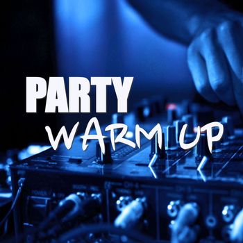 Various Artists - Party Warm Up (Explicit)