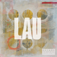 Lau - Decade: The Best of Lau (2007 - 2017)
