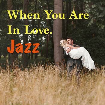 Various Artists - When You Are In Love. Jazz