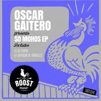 Oscar Gaitero - So Mohos EP