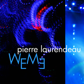 Pierre Laurendeau - W.E.M.3.