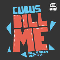Cubus - Bill Me