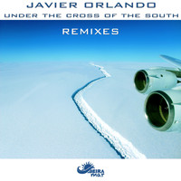 Javier Orlando - Under the Cross of the South (Remixes)