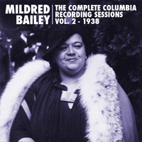 Mildred Bailey - The Complete Columbia Recording Sessions, Vol. 2 - 1938