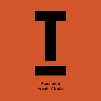 Flashmob - Freakin' Babe