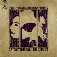 Switch Technique featuring Fortitude and Robyn Chaos - Revisions