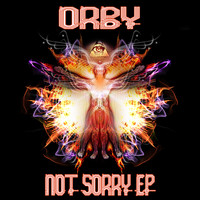 Orby - NOT SORRY EP