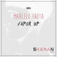 Marcelo Frota - Vapor EP