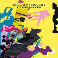 Moor Jewelry featuring Moor Mother and Mental Jewelry - Crime Waves