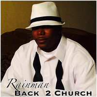 Rainman - Rainman Back 2 Church