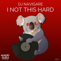 DJ Navigare - I Not This Hard