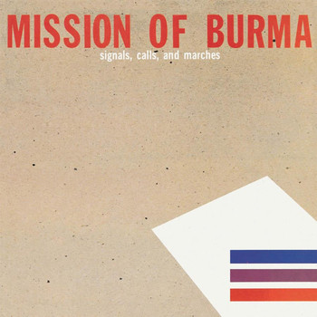 Mission Of Burma - Signals, Calls and Marches