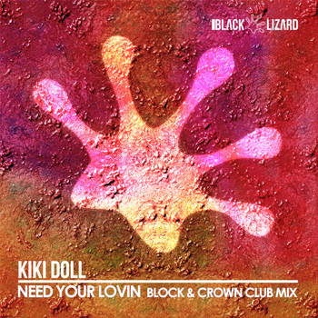 Kiki Doll - Need Your Lovin (Block & Crown Remix)