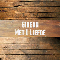 Gideon - Met U Liefde