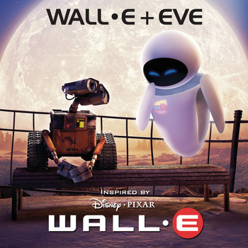 Various Artists - WALL-E and EVE