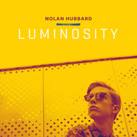 Nolan Hubbard - Luminosity