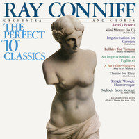 Ray Conniff & His Orchestra & Chorus - The Perfect "10" Classics (Bonus Track Version)