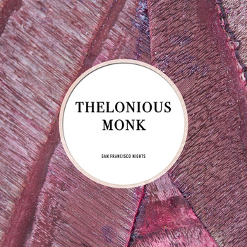Thelonious Monk - San Francisco Nights