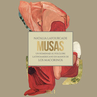 Natalia Lafourcade - Musas (Un Homenaje al Folclore Latinoamericano en Manos de Los Macorinos, Vol. 1)