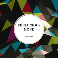 Thelonious Monk Trio - Absolute Unique