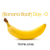 Ronnie Jones - Day-O (Banana Boat)