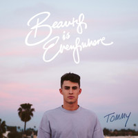 Tommy - Beauty Is Everywhere