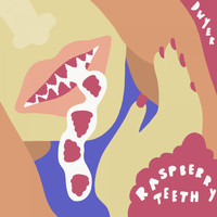 DWYER - Raspberry Teeth
