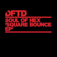 Soul of Hex - Square Bounce EP
