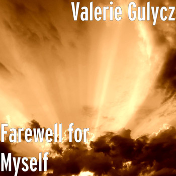 Valerie Gulycz - Farewell for Myself