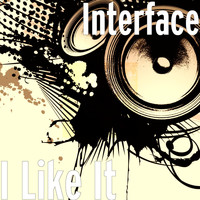 Interface - I Like It